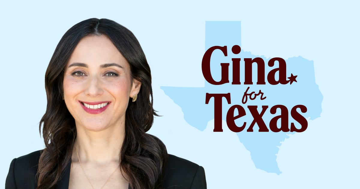 Gina Hinojosa for Governor of Texas.